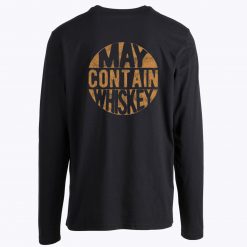 May Contain Whiskey Unisex Long Sleeves