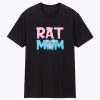 Rat Mom Funny Pet Rat Mouse T Shirt