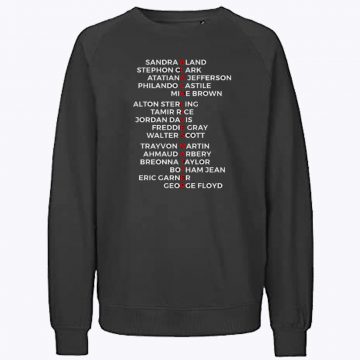 SAY their NAMES Sweatshirt