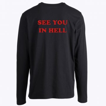 See You In Hell Long Sleeve