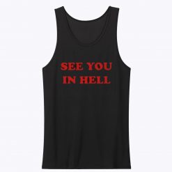 See You In Hell Unisex Tank Top