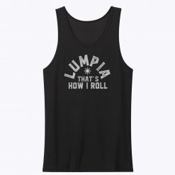 Spring Roll Lumpia Thats How I Roll Tank Top