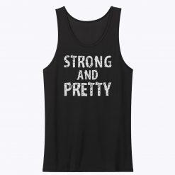 Strong and Pretty Funny Strongman Workout Gym Tank Top