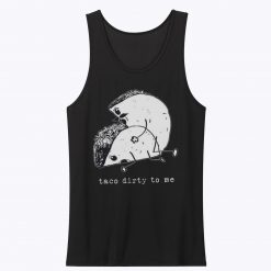 Taco Dirty to Me Unisex Tank Top