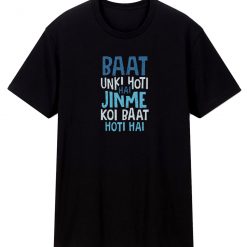 Baat Unki Hoti Hai Attitude T Shirt