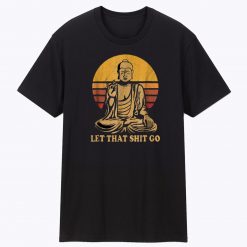 Buddha Let That Go Vintage Unisex T Shirt