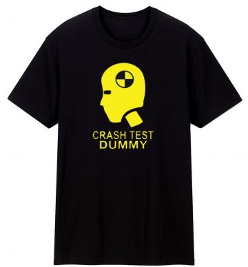 CRASH TEST DUMMY T Shirt