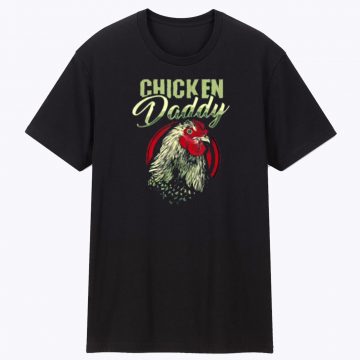 Chicken Daddy Unisex T Shirt