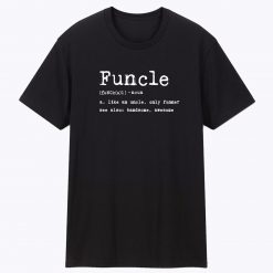 Funcle Definition Unisex T Shirt