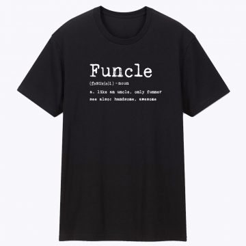 Funcle Definition Unisex T Shirt