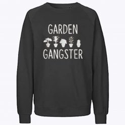 Garden Gangster Sweatshirt