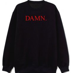 Kendrick Lamar Damn Sweatshirt
