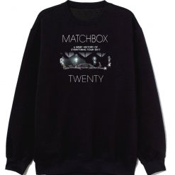 Matchbox Twenty A Brief History of Everything Sweatshirt