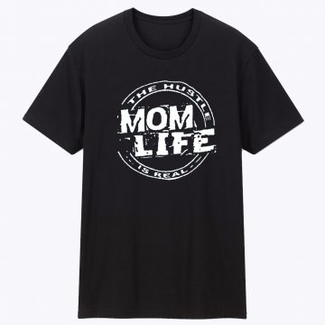 Mom Life Unisex T Shirt