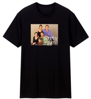 PARTY OF FIVE T Shirt