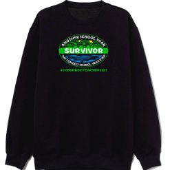 Survivor The Longest School Year Ever 3rd Grade Teacher Sweatshirt