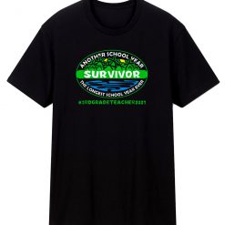 Survivor The Longest School Year Ever 3rd Grade Teacher T Shirt