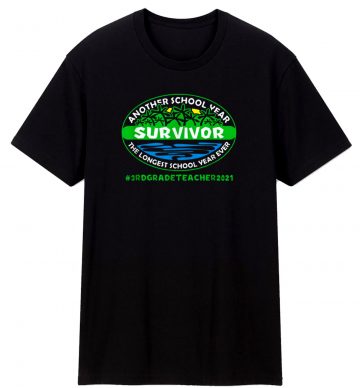 Survivor The Longest School Year Ever 3rd Grade Teacher T Shirt