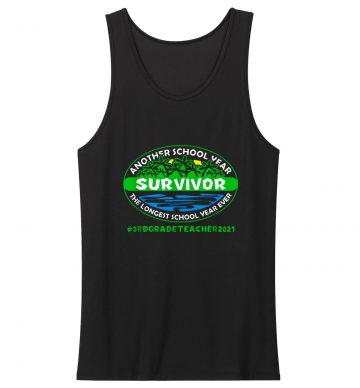 Survivor The Longest School Year Ever 3rd Grade Teacher Tank Top