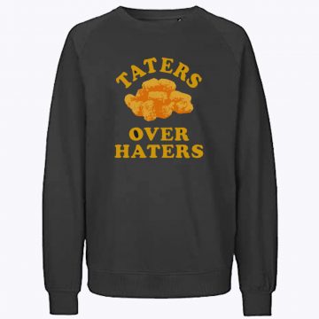 Taters Over Haters Funny Graphic Vintage Sweatshirt