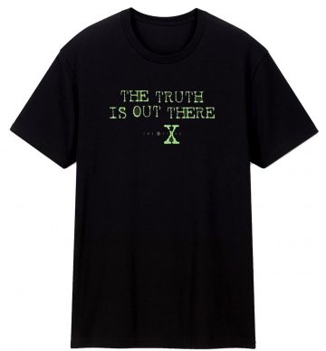 The X Files TV Show Series The Truth is Out There T Shirt