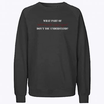 What Part of Shall Not Be Infringed Sweatshirt