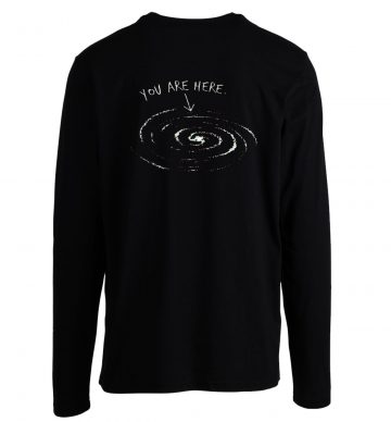 You Are Here Galaxy Design Longsleeve