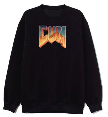 Doom Cum Sweatshirt