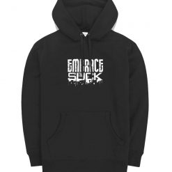 Funny Embrace The Suck Humor Hoodie