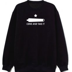 Gonzales Flag Come and Take It Sweatshirt