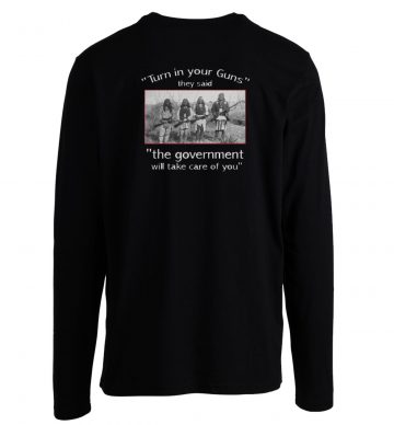 Government Will Take Care of You Long Sleeve