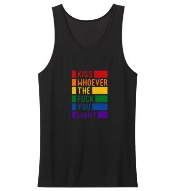 Kiss Whoever The Fck You Want Tank Top