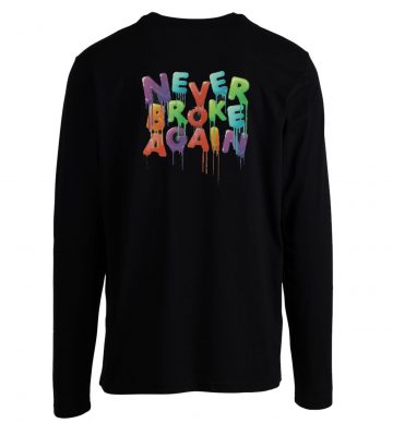 Never Broke Again Long Sleeve