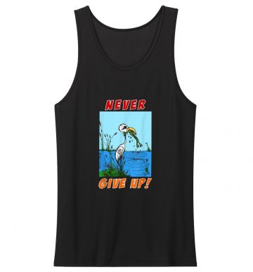 Never Give Up Funny Stork Eats Frog Animal Rules Tank Top