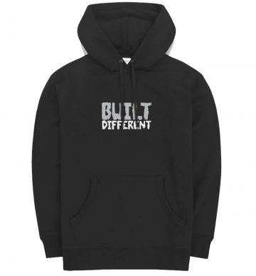 Built Different Hoodie