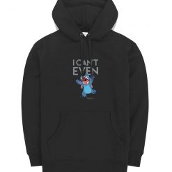 Cant Even Lilo And Stitch Hoodie