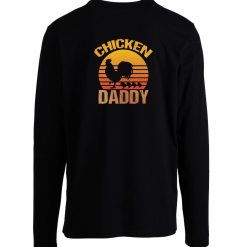 Chicken Daddy Long Sleeve