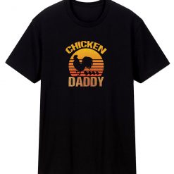 Chicken Daddy T Shirt