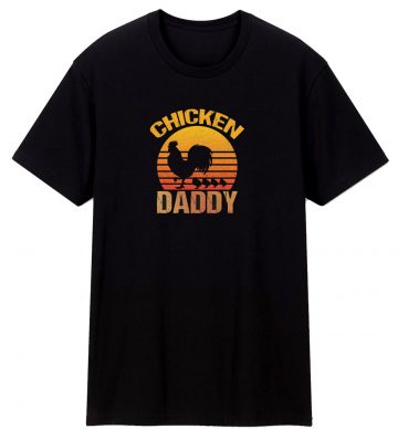 Chicken Daddy T Shirt