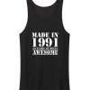 Made In 1991 30 Years Of Being Awesome Tank Top
