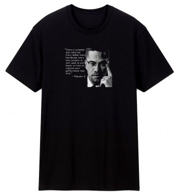 Malcolm X Quotes T Shirt