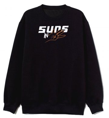 Suns In Four Sweatshirt