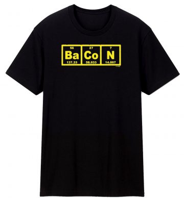 Bacon Periodic Elementable T Shirt