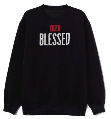 Blessed Christian Religious Sweatshirt