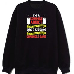 Cornhole Addict Sweatshirt