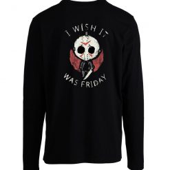 Friday The 13th Horror Movie Jason Voorhees I Wish It Was Friday Vintage Longsleeve