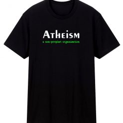 Funny Religion Atheist God T Shirt