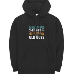 Gramps Because Grandfather Is For Old Guys Hoodie