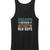 Gramps Because Grandfather Is For Old Guys Tank Top