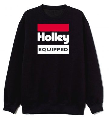 Holley Equipped Performace Sweatshirt
